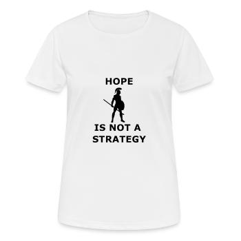 Hoffnung ist keine Strategie Wahrheit Macht Leben - Frauen T-Shirt atmungsaktiv - Weiß - Vorne - AI Model Female 172 dark (172cm)