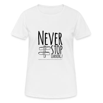 Never Stop Learning! - Women's Breathable T-Shirt - white - Front - AI Model Female 172 dark (172cm)