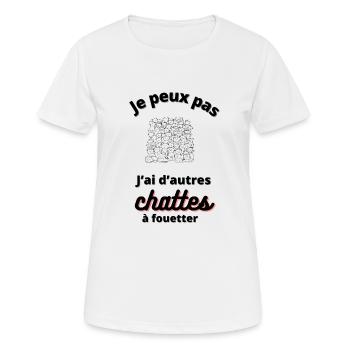Je peux pas j’ai d’autres chattes à fouetter - T-shirt respirant Femme - blanc - Devant - AI Model Female 172 dark (172cm)