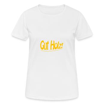 Gut Holz - Frauen T-Shirt atmungsaktiv - Weiß - Vorne - AI Model Female 172 dark (172cm)