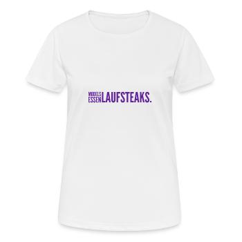 MODELS essen Lauf STEAKS +++ Funny and New Design! - Frauen T-Shirt atmungsaktiv - Weiß - Vorne - AI Model Female 172 dark (172cm)