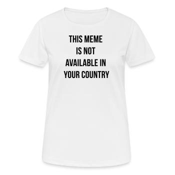 This meme is not available in your country censorship - Women's Breathable T-Shirt - white - Front - AI Model Female 172 dark (172cm)