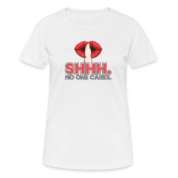 SHHH. NO ONE CARES. - Women's Breathable T-Shirt - white - Front - AI Model Female 172 dark (172cm)