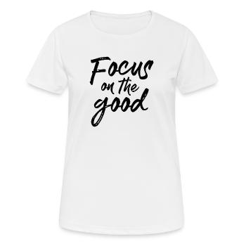 Auf das Gute fokussieren - Frauen T-Shirt atmungsaktiv - Weiß - Vorne - AI Model Female 172 dark (172cm)