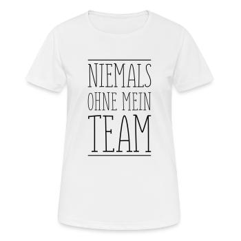 niemals ohne mein team - Frauen T-Shirt atmungsaktiv - Weiß - Vorne - AI Model Female 172 dark (172cm)
