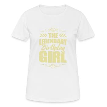 Legendary Birthday Girl - Women's Breathable T-Shirt - white - Front - AI Model Female 172 dark (172cm)