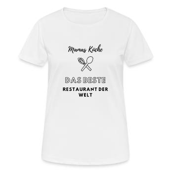 Mamas Küche-Das beste Restaurant der Welt - Frauen T-Shirt atmungsaktiv - Weiß - Vorne - AI Model Female 172 dark (172cm)