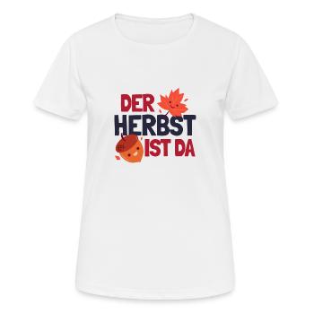 Der Herbst ist da - Frauen T-Shirt atmungsaktiv - Weiß - Vorne - AI Model Female 172 dark (172cm)
