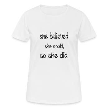 She believed she could so she did - Women's Breathable T-Shirt - white - Front - AI Model Female 172 dark (172cm)