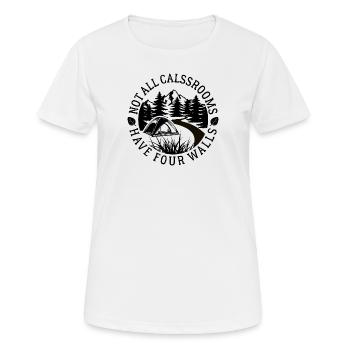 Not all classrooms have four walls - Camping - Women's Breathable T-Shirt - white - Front - AI Model Female 172 dark (172cm)