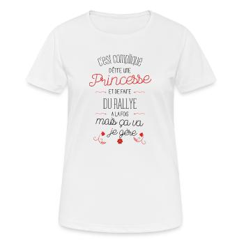 Compliqué d'être Princesse et faire du Rallye - T-shirt respirant Femme - blanc - Devant - AI Model Female 172 dark (172cm)