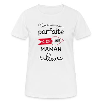 Une maman parfaite c est une maman rolleuse - T-shirt respirant Femme - blanc - Devant - AI Model Female 172 dark (172cm)
