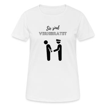 Sie sind verheiratet - Frauen T-Shirt atmungsaktiv - Weiß - Vorne - AI Model Female 172 dark (172cm)