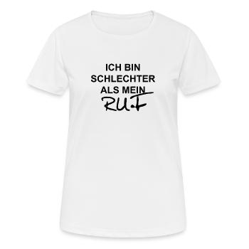 Ich bin schlechter als mein Ruf - Frauen T-Shirt atmungsaktiv - Weiß - Vorne - AI Model Female 172 dark (172cm)