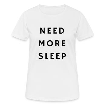 NEED MORE SLEEP Schwangerschaft Schlafen Eltern - Frauen T-Shirt atmungsaktiv - Weiß - Vorne - AI Model Female 172 dark (172cm)