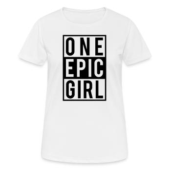One epic Girl - Frauen T-Shirt atmungsaktiv - Weiß - Vorne - AI Model Female 172 dark (172cm)