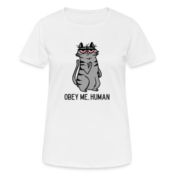 Obey Me Human - cat, funny, humour - Women's Breathable T-Shirt - white - Front - AI Model Female 172 dark (172cm)