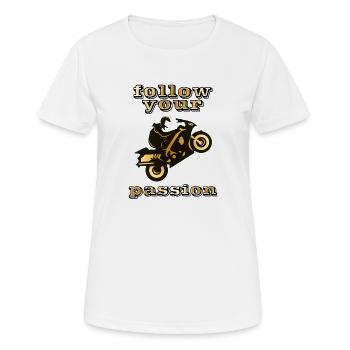 suivez votre passion motocyclette - T-shirt respirant Femme - blanc - Devant - AI Model Female 172 dark (172cm)