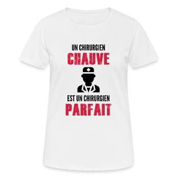un Chirurgien chauve est un Chirurgien parfait - T-shirt respirant Femme - blanc - Devant - AI Model Female 172 dark (172cm)