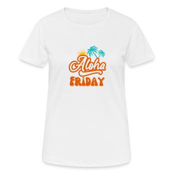 Aloha Friday I love Friday Friday weekend - Women's Breathable T-Shirt - white - Front - AI Model Female 172 dark (172cm)