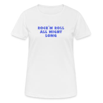 Rock'n'Roll die ganze Nacht - Frauen T-Shirt atmungsaktiv - Weiß - Vorne - AI Model Female 172 dark (172cm)