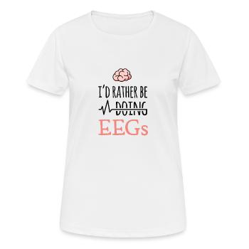 EEG gift - I'd rather be doing EEGs - brain - Women's Breathable T-Shirt - white - Front - AI Model Female 172 dark (172cm)