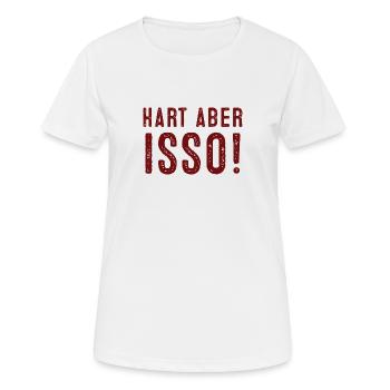 Hart aber ISSO! - Frauen T-Shirt atmungsaktiv - Weiß - Vorne - AI Model Female 172 dark (172cm)