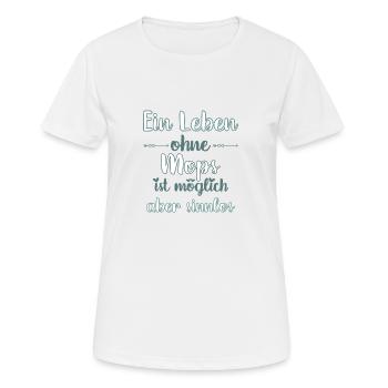Ein Leben ohne Mops ist möglich aber sinnlos - Frauen T-Shirt atmungsaktiv - Weiß - Vorne - AI Model Female 172 dark (172cm)