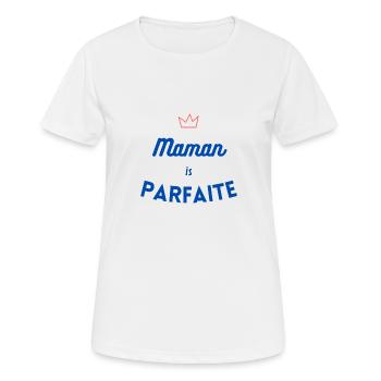 Maman is parfaite - T-shirt respirant Femme - blanc - Devant - AI Model Female 172 dark (172cm)