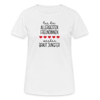 Brautjungfer Werden Beste Freundin Hochzeit Braut - Frauen T-Shirt atmungsaktiv - Weiß - Vorne - AI Model Female 172 dark (172cm)