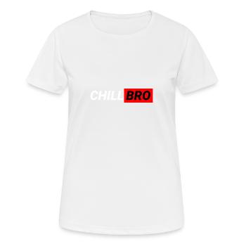 Chill Bro - Frauen T-Shirt atmungsaktiv - Weiß - Vorne - AI Model Female 172 dark (172cm)