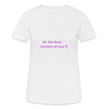 Be the best version of you - Women's Breathable T-Shirt - white - Front - AI Model Female 172 dark (172cm)
