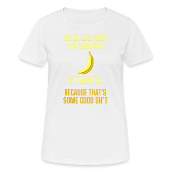 When life gives you bananas lustiger Spruch - Frauen T-Shirt atmungsaktiv - Weiß - Vorne - AI Model Female 172 dark (172cm)