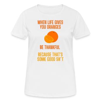 When life gives you oranges lustiger Spruch - Frauen T-Shirt atmungsaktiv - Weiß - Vorne - AI Model Female 172 dark (172cm)