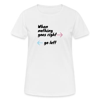 I love clothes / Nothing goes right - Frauen T-Shirt atmungsaktiv - Weiß - Vorne - AI Model Female 172 dark (172cm)