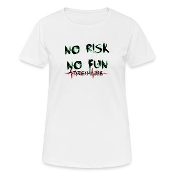 Sans risque, il n’y a pas de plaisir, d’adrénaline, - T-shirt respirant Femme - blanc - Devant - AI Model Female 172 dark (172cm)
