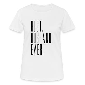 best husband ever husband husband text bachelor - Women's Breathable T-Shirt - white - Front - AI Model Female 172 dark (172cm)