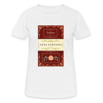Anna Karenina de Tolstoi - T-shirt respirant Femme - blanc - Devant - AI Model Female 172 dark (172cm)