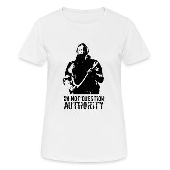 do not question authority - Frauen T-Shirt atmungsaktiv - Weiß - Vorne - AI Model Female 172 dark (172cm)