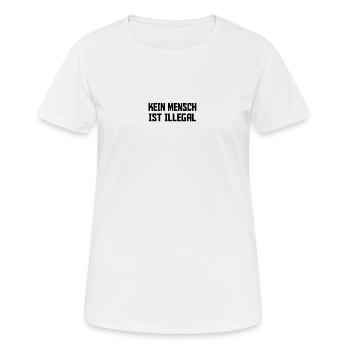 Kein Mensch Ist Illegal Antirassismus gegen Rechts - Frauen T-Shirt atmungsaktiv - Weiß - Vorne - AI Model Female 172 dark (172cm)