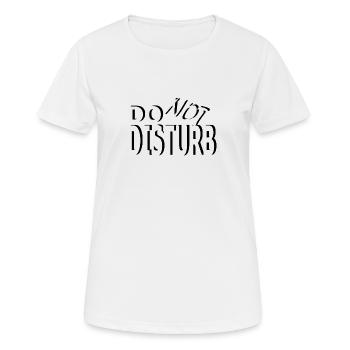 Nachricht: Bitte nicht stören - Frauen T-Shirt atmungsaktiv - Weiß - Vorne - AI Model Female 172 dark (172cm)