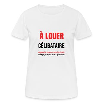 à louer célibataire saint valentin cadeau humour - T-shirt respirant Femme - blanc - Devant - AI Model Female 172 dark (172cm)