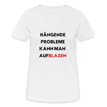 versaute Sprüche lustige Sprüche Probleme Blasen - Frauen T-Shirt atmungsaktiv - Weiß - Vorne - AI Model Female 172 dark (172cm)