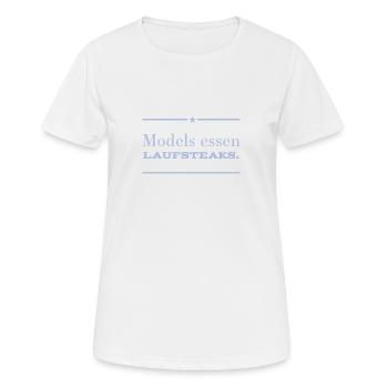 MODELS essen Lauf STEAKS +++ Funny and New Design! - Frauen T-Shirt atmungsaktiv - Weiß - Vorne - AI Model Female 172 dark (172cm)