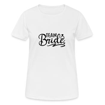 Team bride wedding bachelor JGA Party Abschluss - Frauen T-Shirt atmungsaktiv - Weiß - Vorne - AI Model Female 172 dark (172cm)