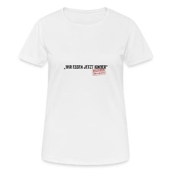 Wir essen jetzt Kinder Satzzeichen Leben retten - Frauen T-Shirt atmungsaktiv - Weiß - Vorne - AI Model Female 172 dark (172cm)