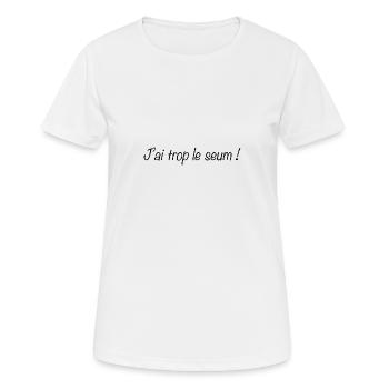 J ai trop le seum - T-shirt respirant Femme - blanc - Devant - AI Model Female 172 dark (172cm)