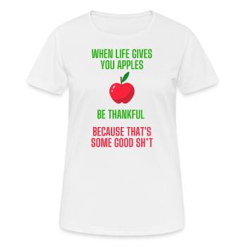 When life gives you apples lustiger Obst Spruch - Frauen T-Shirt atmungsaktiv - Weiß - Vorne - AI Model Female 172 dark (172cm)