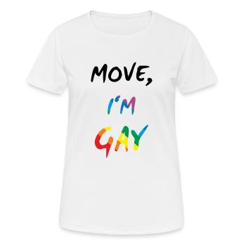 Move, I'm Gay - Gay Pride - Frauen T-Shirt atmungsaktiv - Weiß - Vorne - AI Model Female 172 dark (172cm)