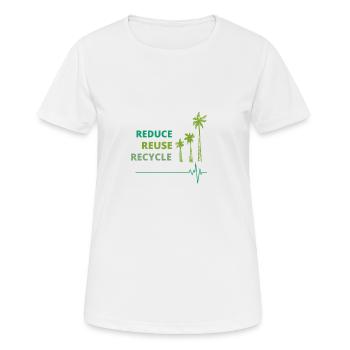 Umweltfreundlich: Reduce, Reuse, Recycle. - Frauen T-Shirt atmungsaktiv - Weiß - Vorne - AI Model Female 172 dark (172cm)